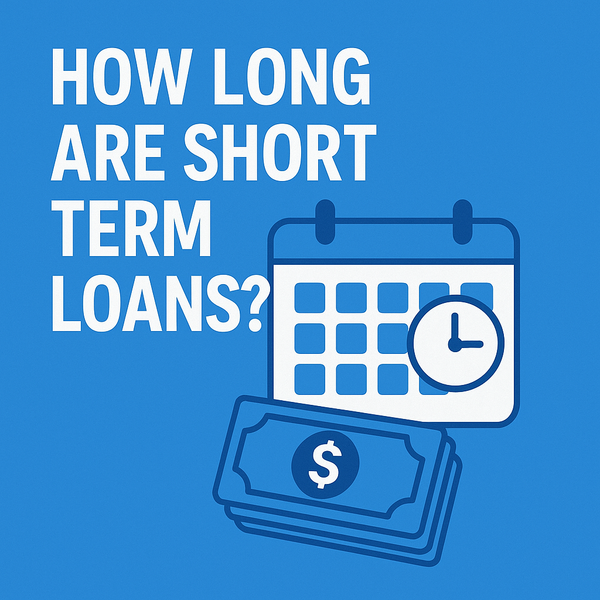 How Long Are Short Term Loans? Complete Guide to Loan Duration and Repayment Terms